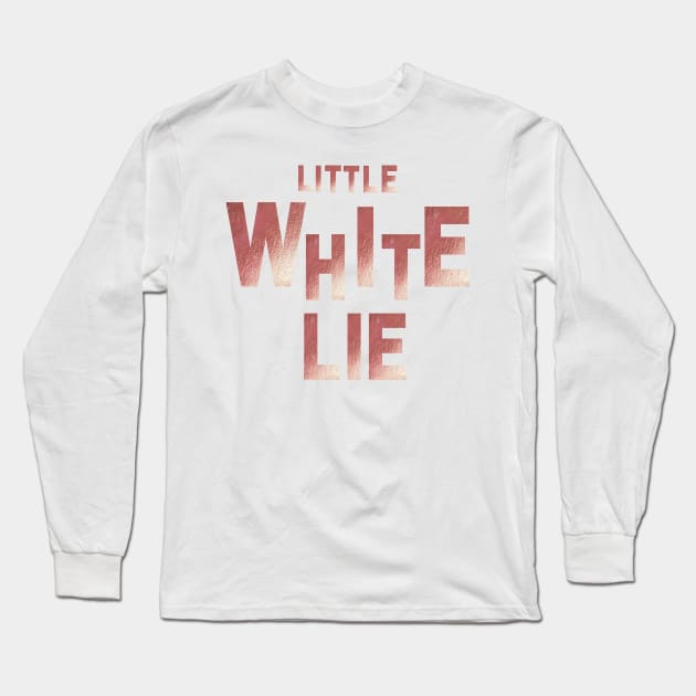 little white lie Long Sleeve T-Shirt by kickstart